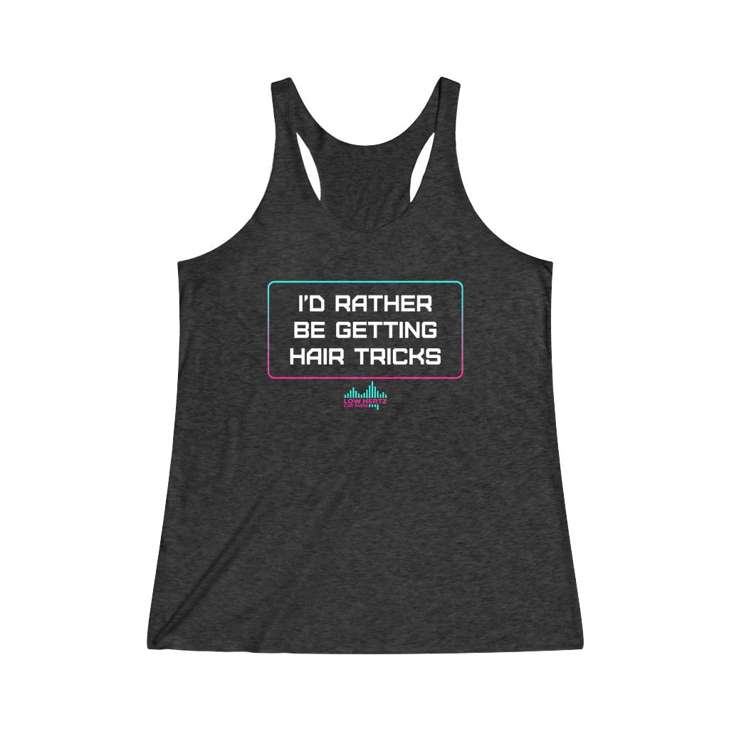I'd Rather Be Getting Hair Tricks Women's Tank Top